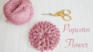 Free Pattern: Popcorn Stitch Flower - Create beautiful crochet flowers with this free popcorn stitch pattern